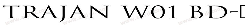 Trajan W01 Bd字体转换